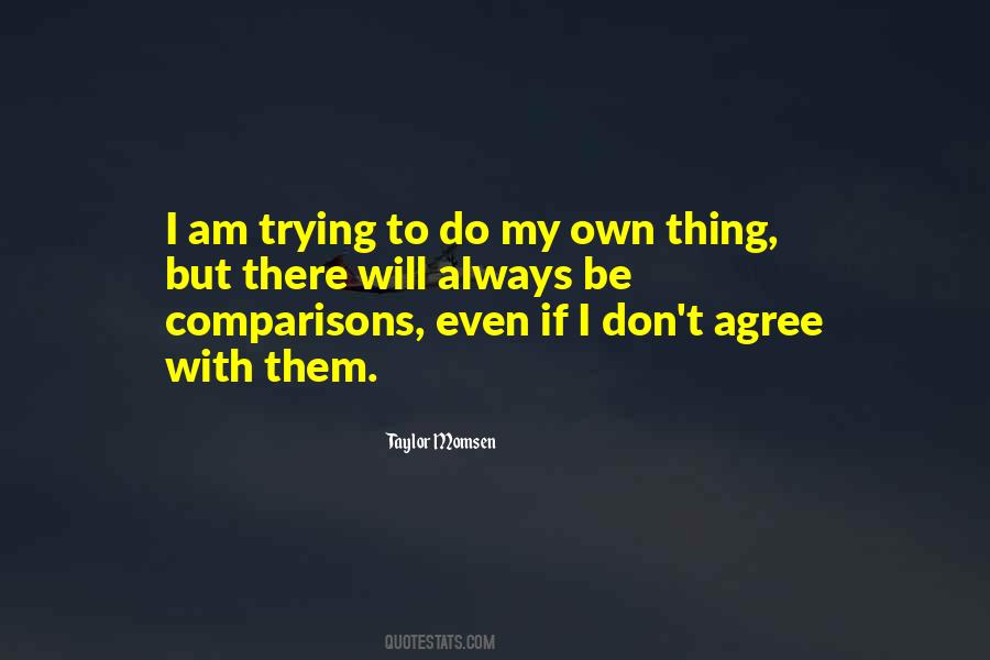 I'll Do My Own Thing Quotes #396074