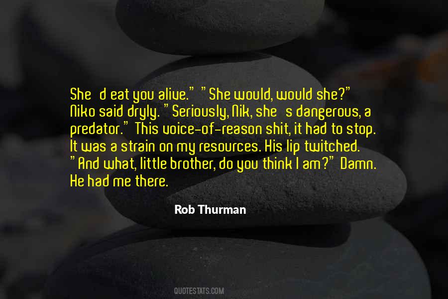 I'll Eat You Alive Quotes #1277338