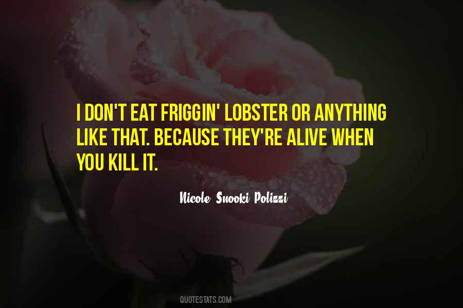 I'll Eat You Alive Quotes #224350