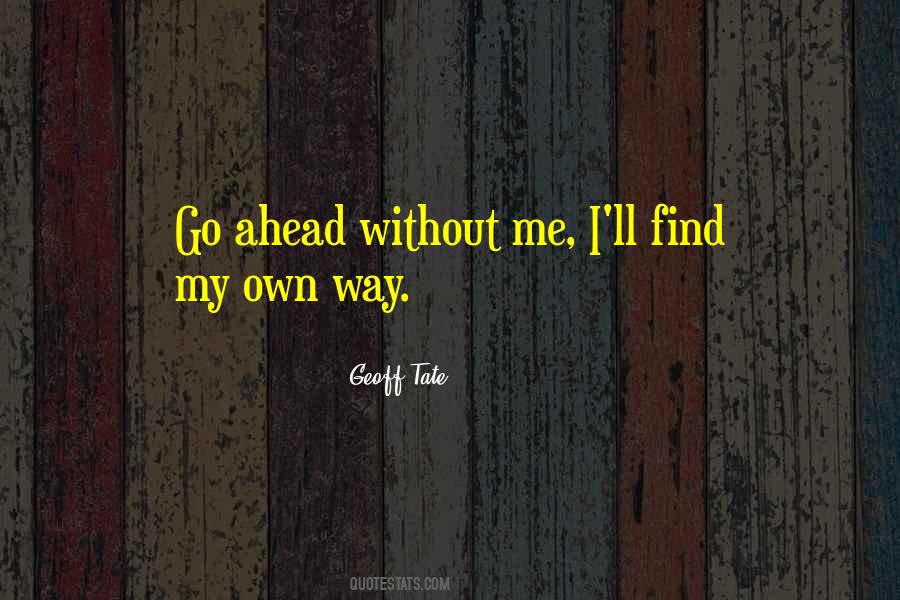 I'll Find My Way Quotes #1746036