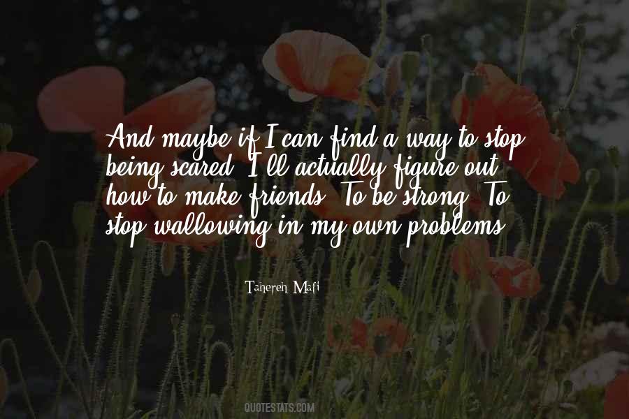 I'll Find My Way Quotes #334381