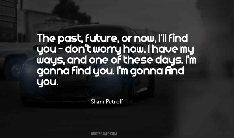 I'll Find You Quotes #1869063