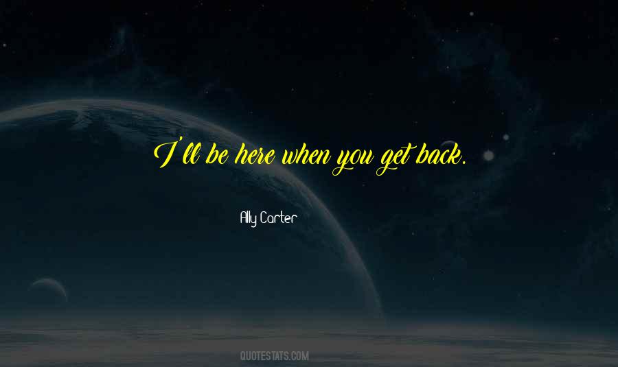 I'll Get You Back Quotes #1136788