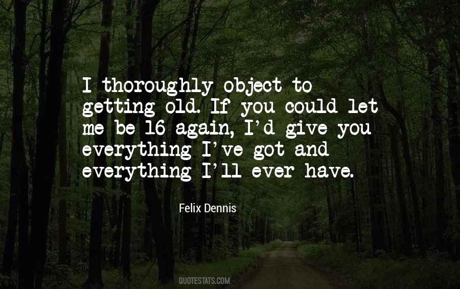 I'll Give You Everything Quotes #1254170