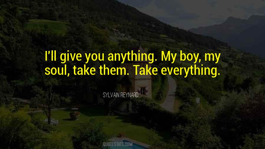 I'll Give You Everything Quotes #1383241