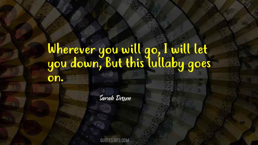 I'll Go Wherever You Will Go Quotes #912531