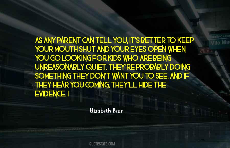 I'll Just Keep Quiet Quotes #39119