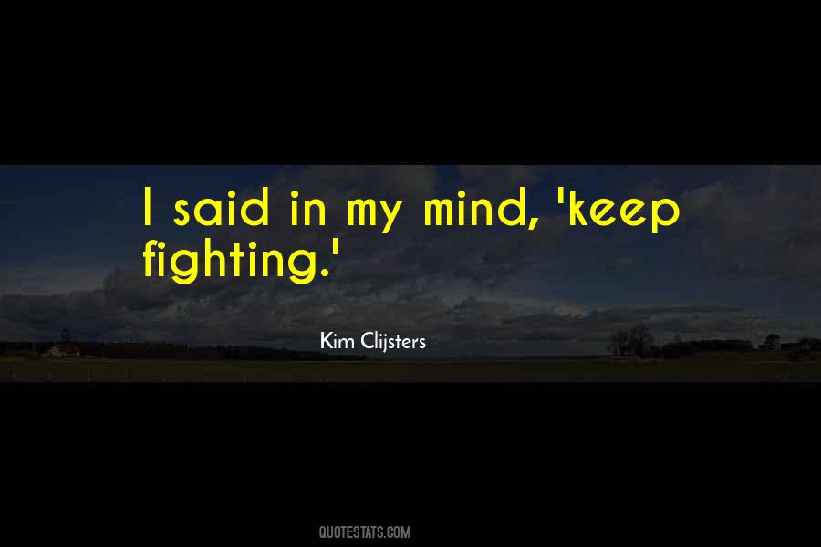 I'll Keep Fighting Quotes #490857