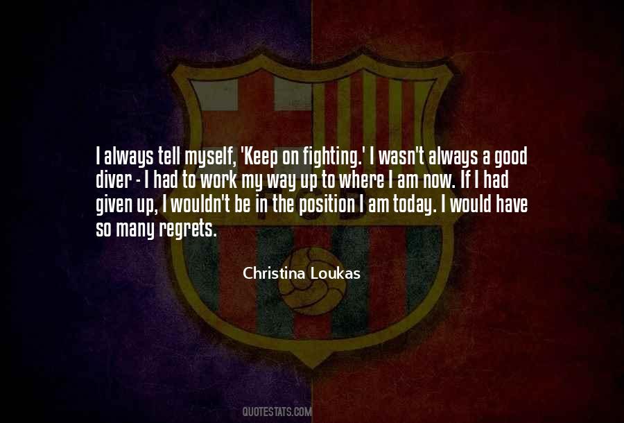 I'll Keep Fighting Quotes #860376