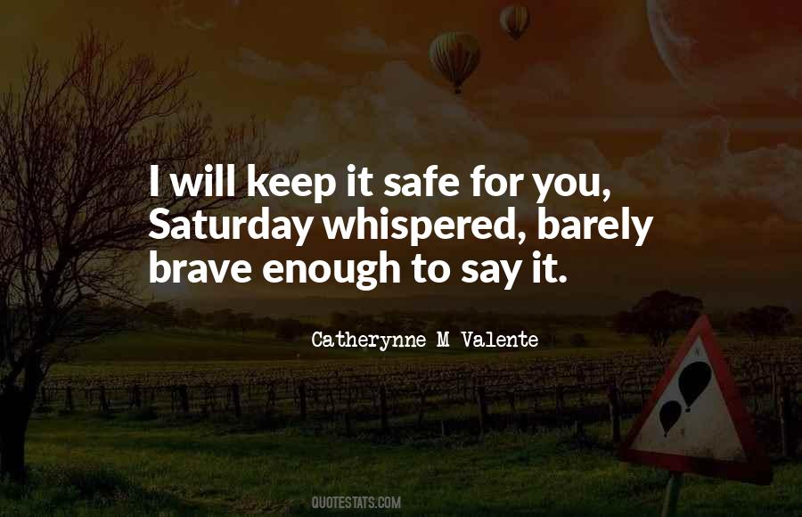 I'll Keep You Safe Quotes #1553019