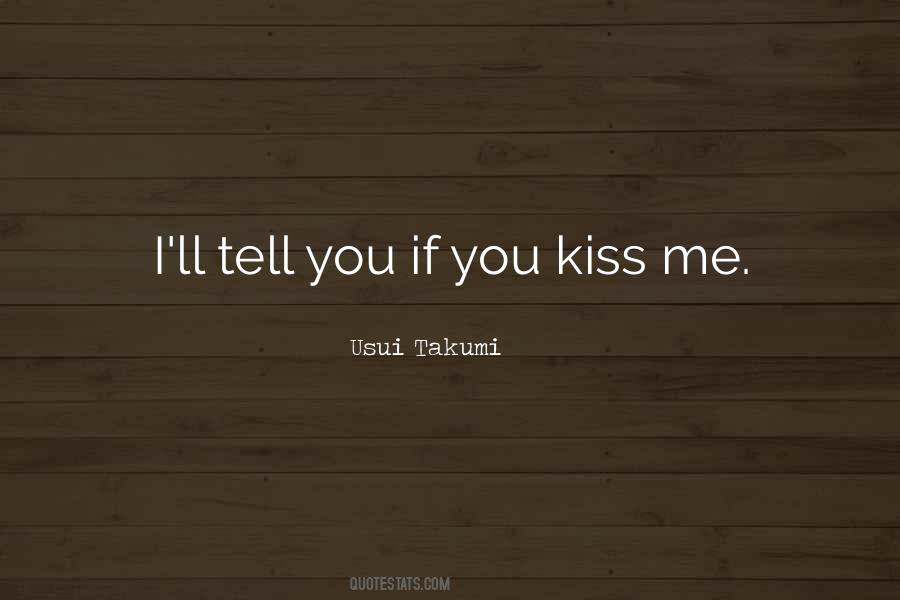 I'll Kiss You Quotes #576011