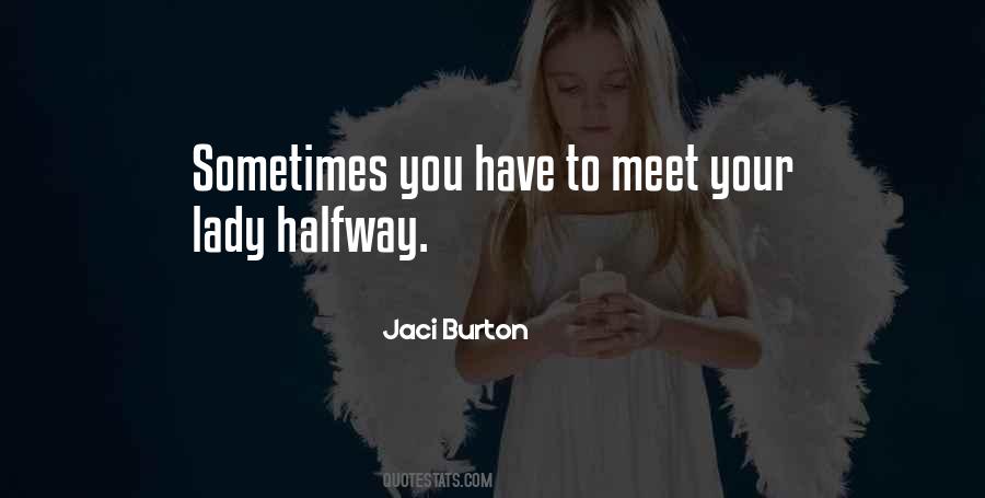 I'll Meet You Halfway Quotes #508920