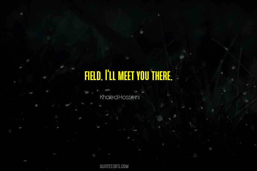 I'll Meet You There Quotes #469966