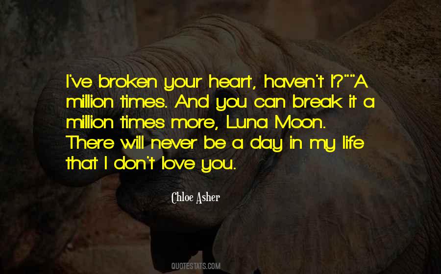 I'll Never Break Your Heart Quotes #1619382