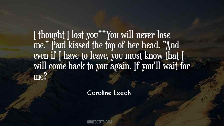 I'll Never Come Back Quotes #645590