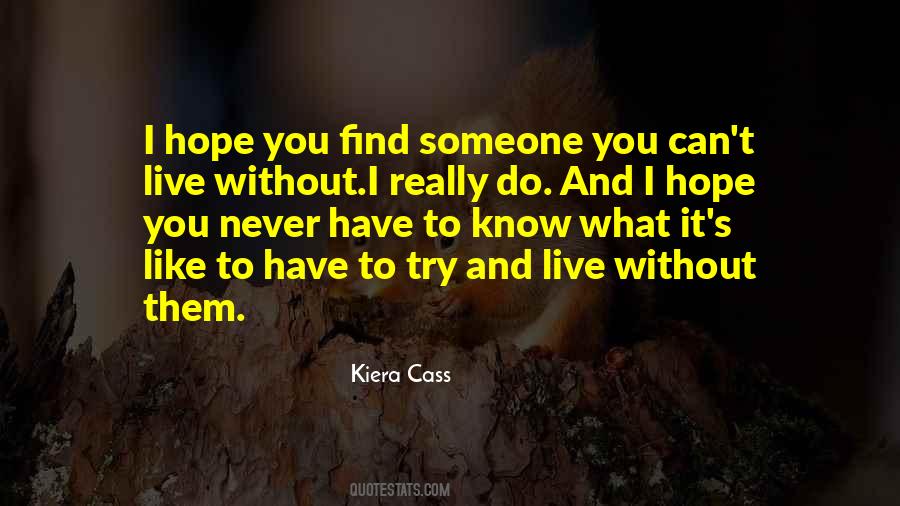 I'll Never Find Someone Like You Quotes #1374330