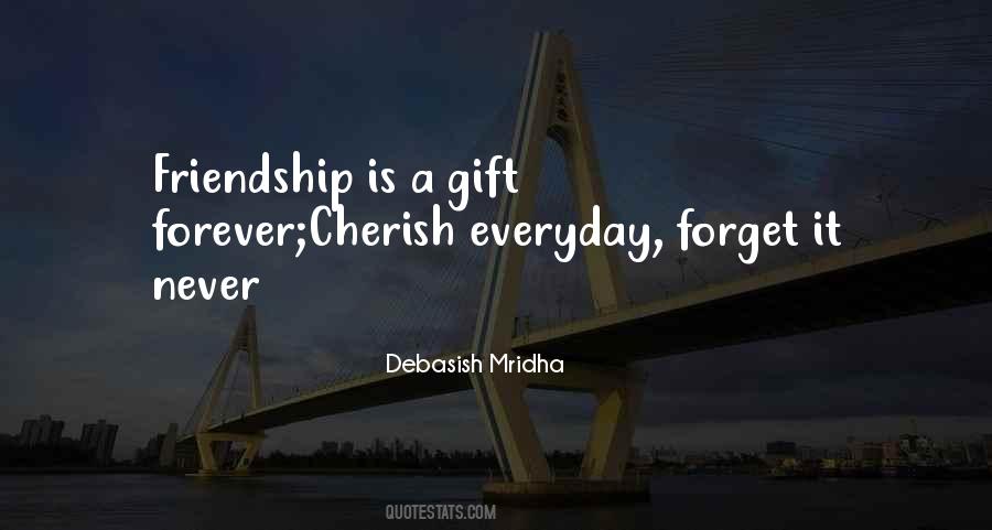 I'll Never Forget You Friendship Quotes #1754728