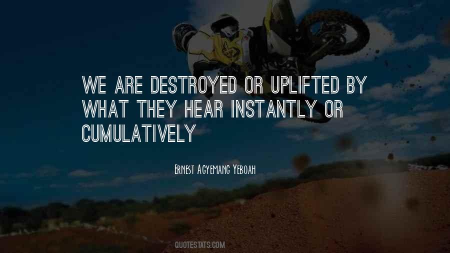 Quotes About Uplifted #462485