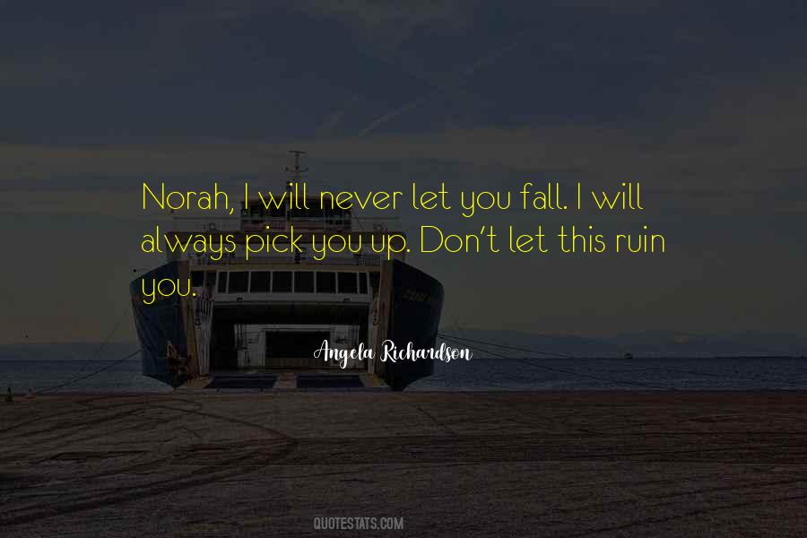 I'll Never Let You Fall Quotes #853725