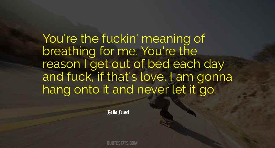 I'll Never Let You Go Love Quotes #161150