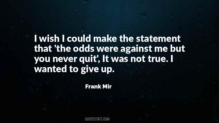 I'll Never Quit Quotes #507264