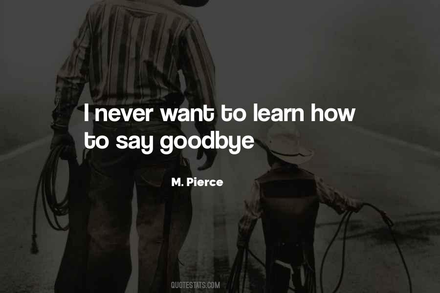 I'll Never Say Goodbye Quotes #1307557