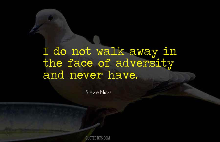 I'll Never Walk Away Quotes #630881