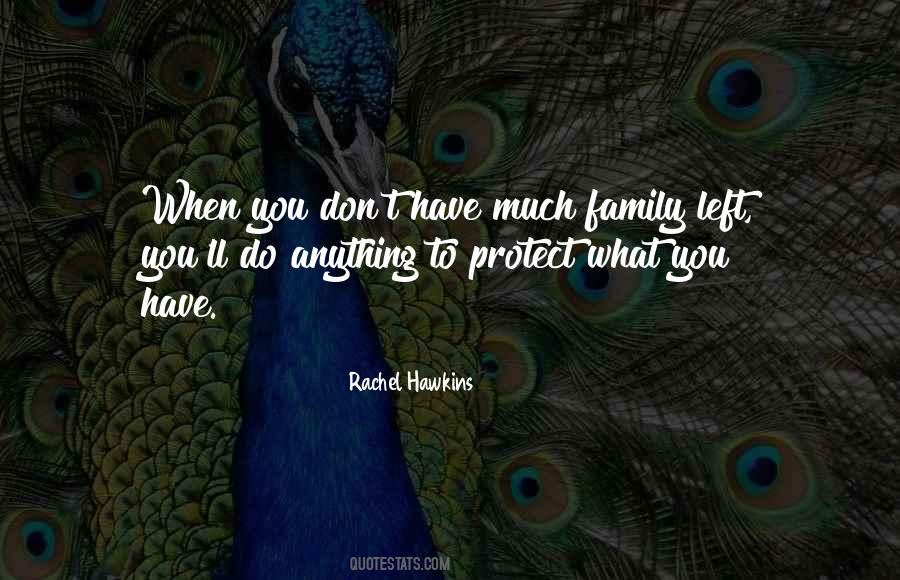 I'll Protect My Family Quotes #1206217