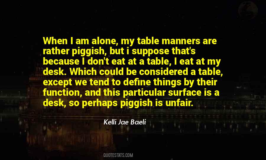 I'll Rather Be Alone Quotes #1142875