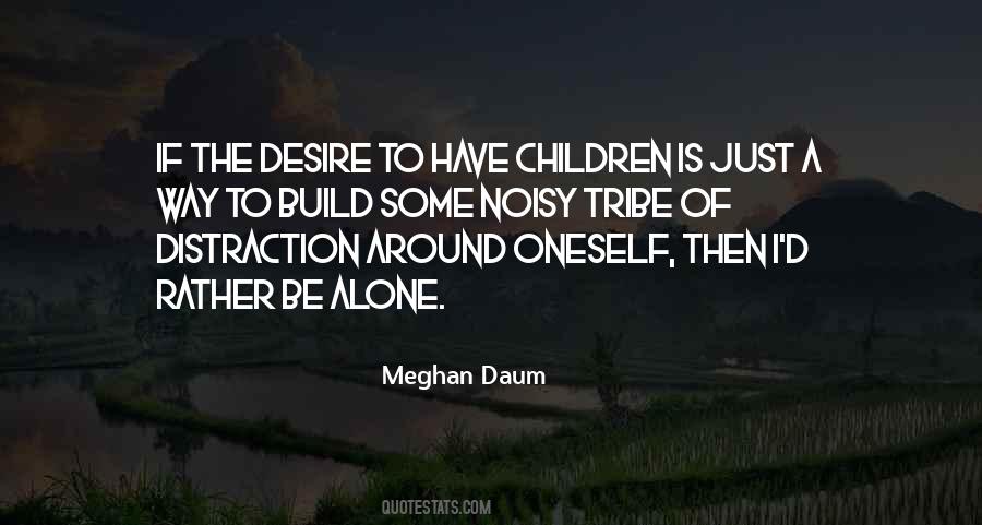 I'll Rather Be Alone Quotes #1492878