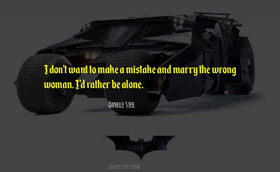I'll Rather Be Alone Quotes #149351
