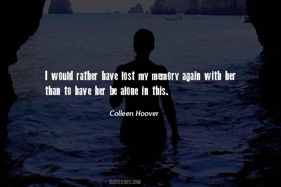 I'll Rather Be Alone Quotes #711708