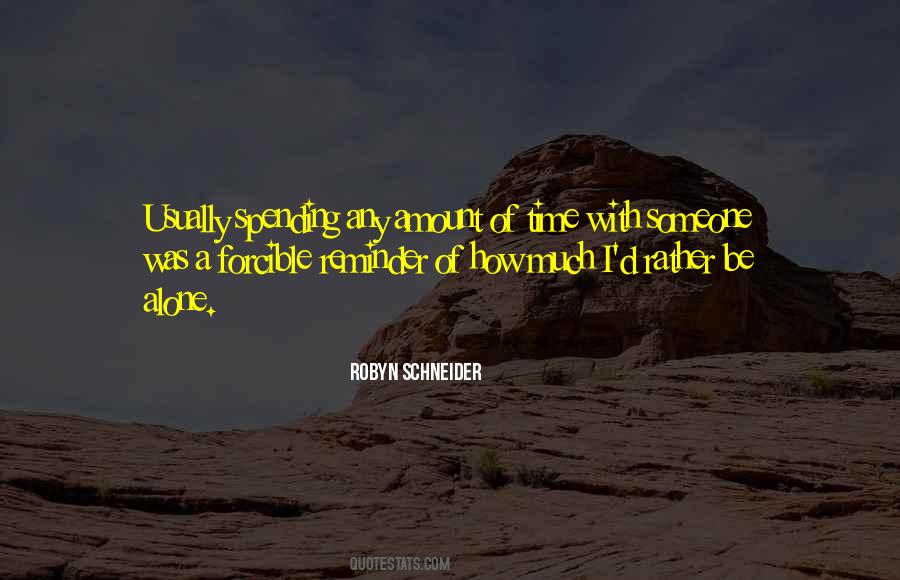I'll Rather Be Alone Quotes #864217