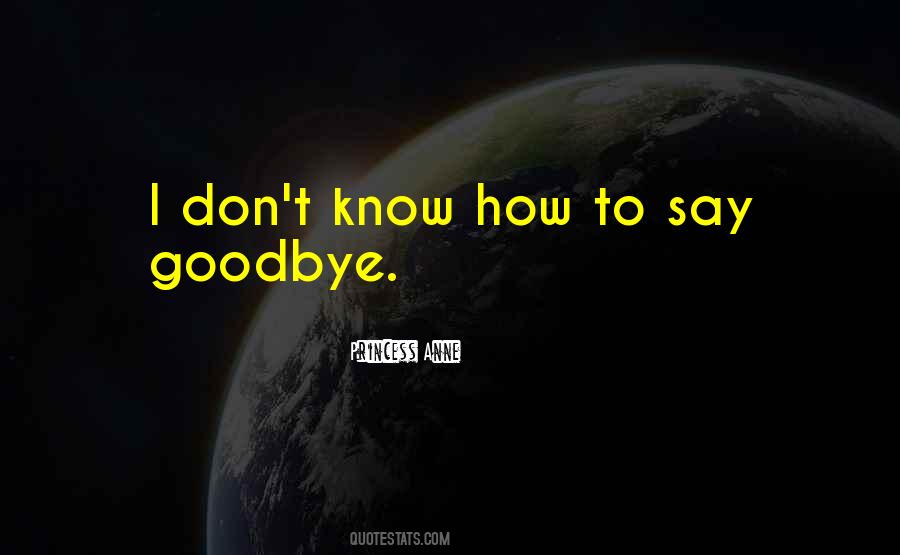 I'll Say Goodbye Quotes #224810