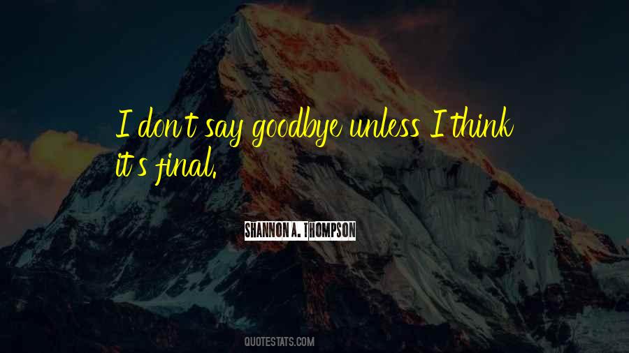 I'll Say Goodbye Quotes #957694