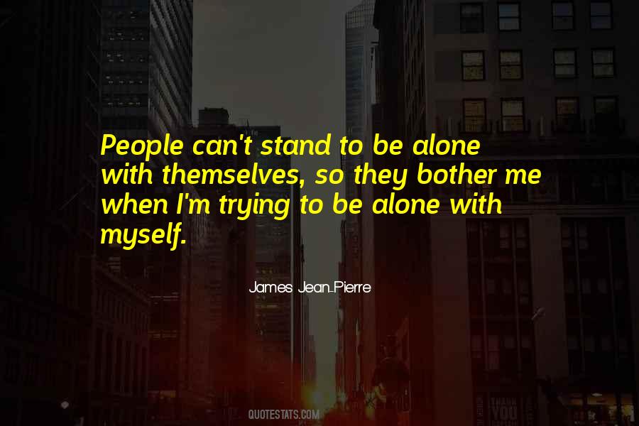 I'll Stand Alone Quotes #549104