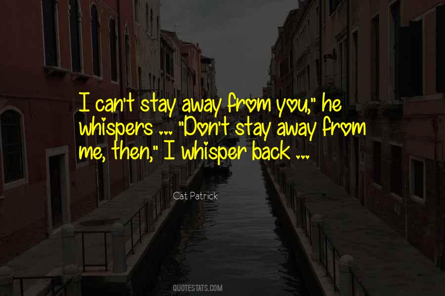 I'll Stay Away From You Quotes #461779