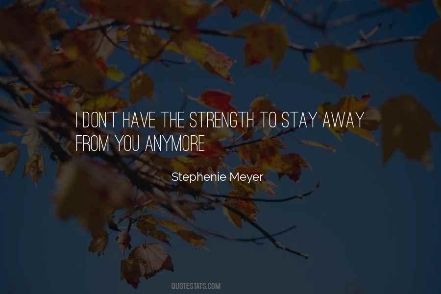 I'll Stay Away From You Quotes #816830