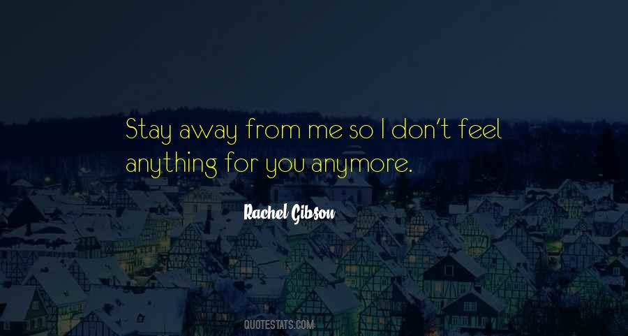 I'll Stay Away From You Quotes #985975