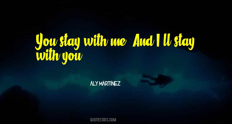 I'll Stay With You Quotes #1710825