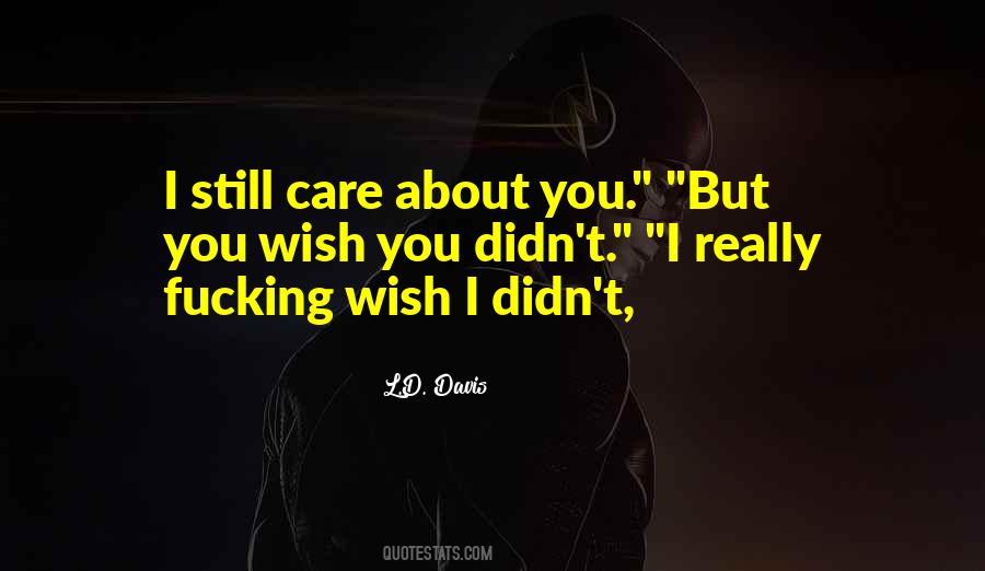 I'll Still Care Quotes #157084