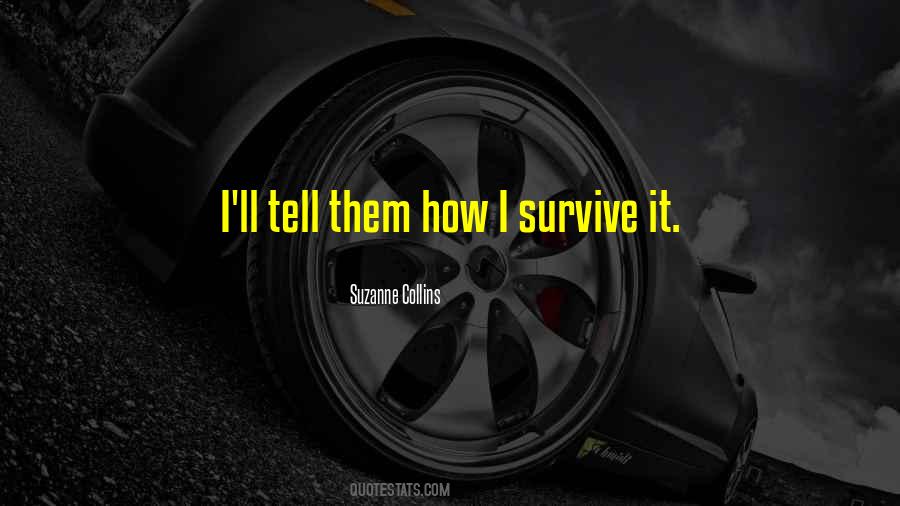 I'll Survive Without You Quotes #594758