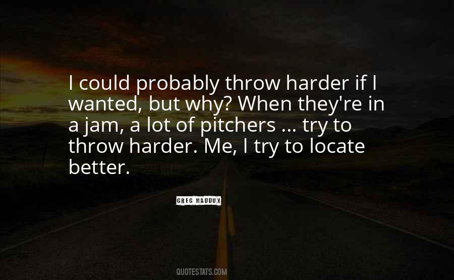 I'll Try Harder Quotes #1753743