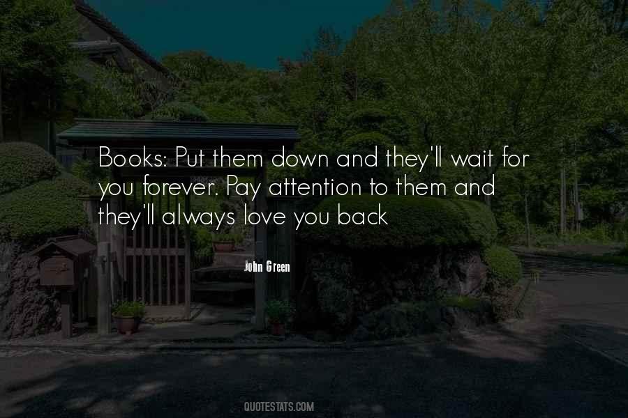 I'll Wait For You But Not Forever Quotes #649901