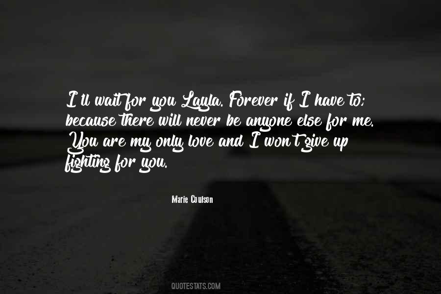 I'll Wait For You Quotes #1160979