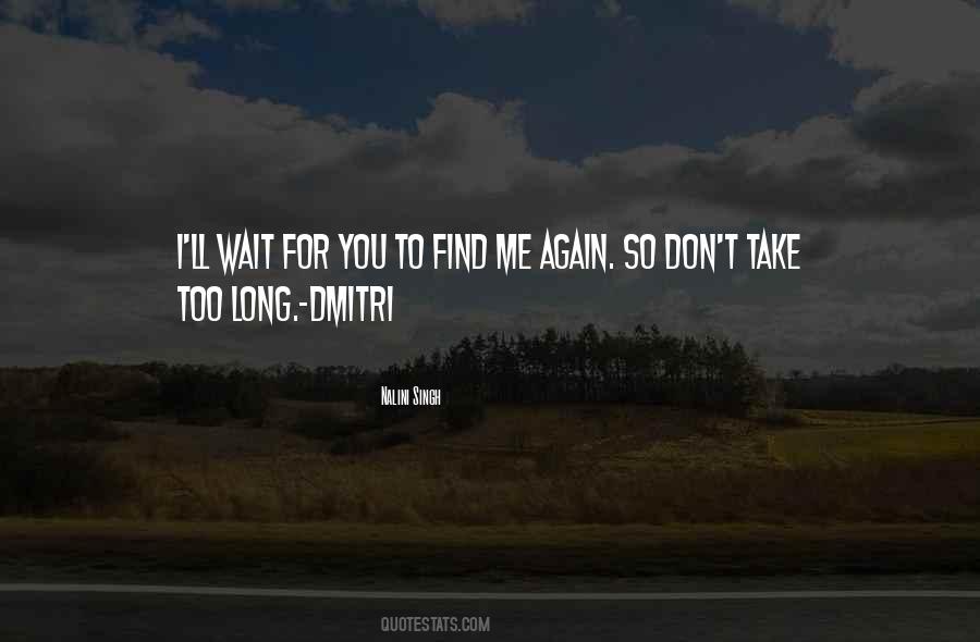 I'll Wait For You Quotes #1743737