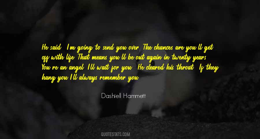 I'll Wait For You Quotes #1874260