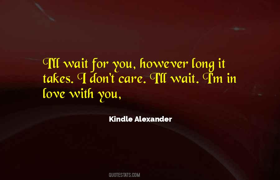 I'll Wait For You Quotes #533400