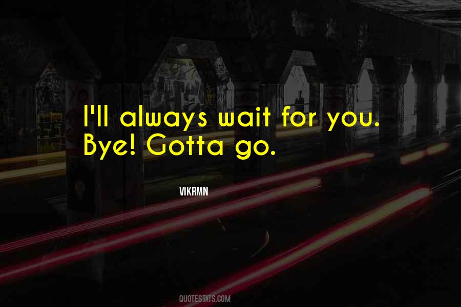I'll Wait For You Quotes #582982