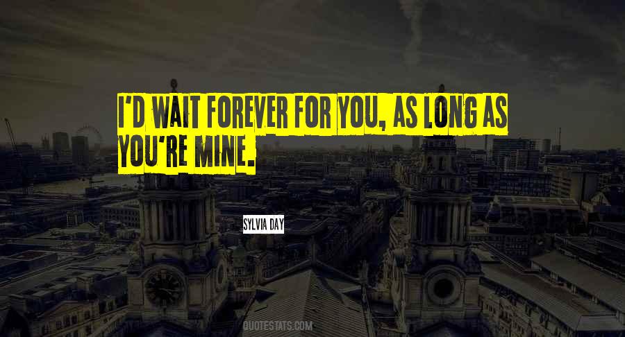 I'll Wait Forever Quotes #1379287